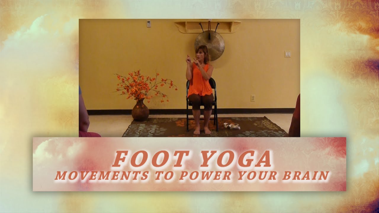 Foot Yoga: Movements to Power your Brain