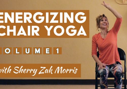 Best Of Sherry! Volume 1 – Energizing Chair Yoga